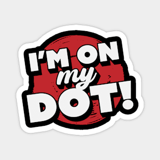 I'm On My Dot! // Funny Marching Band // Band Camp Magnet