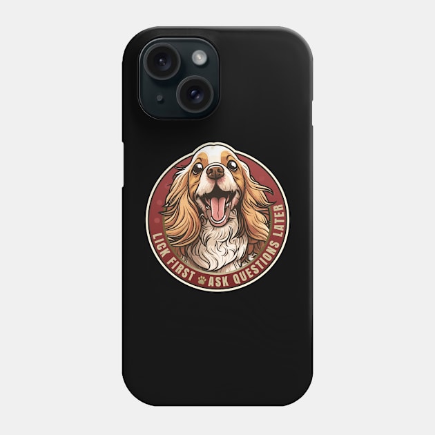 Lick First Cocker Spaniel Design Phone Case by DanielLiamGill