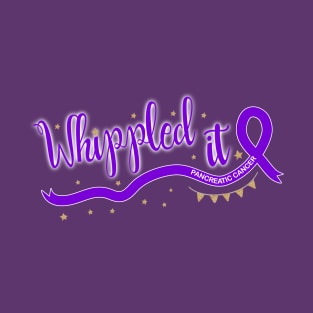 Pancreatic Cancer Warrior - Whippled It T-Shirt