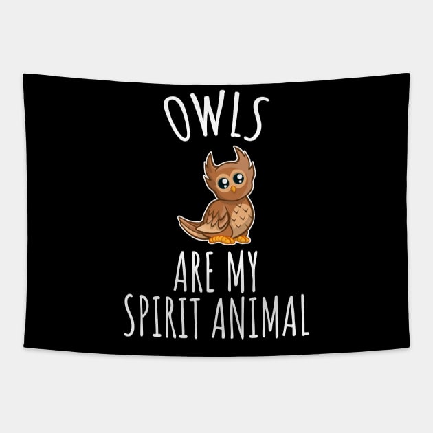 Owls are my spirit animal Tapestry by LunaMay