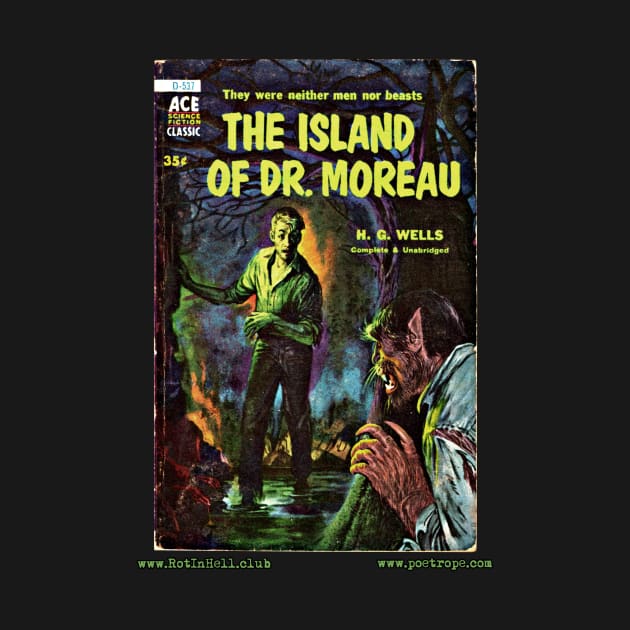THE ISLAND OF DR. MOREAU by H. G. Wells by Rot In Hell Club