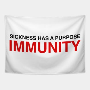 SICKNESS HAS A PURPOSE Tapestry