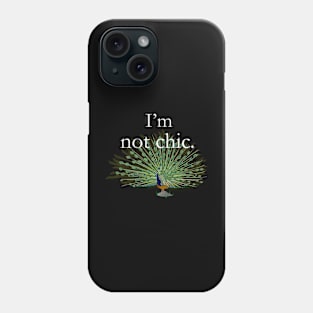 I'm not chic funny design Phone Case