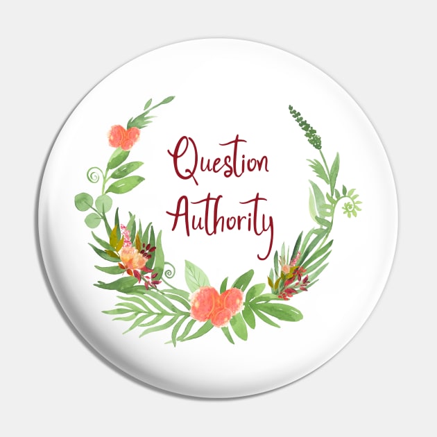 Question Authority Pin by AnnieBCreative