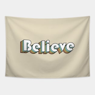 Believe - Retro Rainbow Typography Faded Style Tapestry