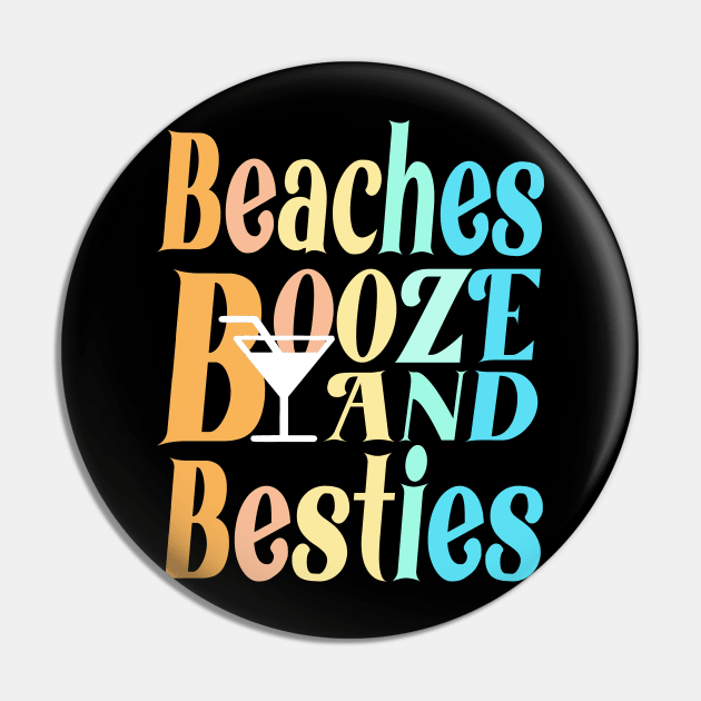 beaches Booze and Besties Pin by Darwish