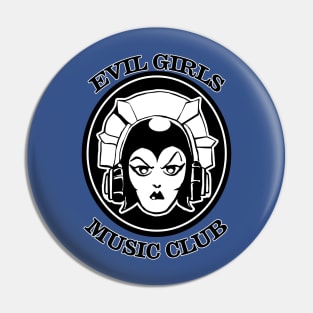 Evil girls MusiClub Pin