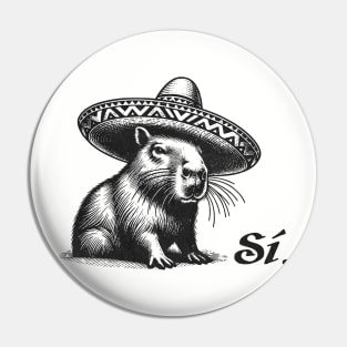 Capybara Cinco De Mayo Si. Mexican Pin