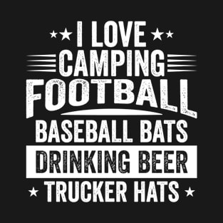 I Love Camping, Football, Baseball Bats, Drinking Beer, Trucker Hats T-Shirt