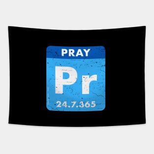 Pray 24/7/365 the hope element, white text blue background Tapestry