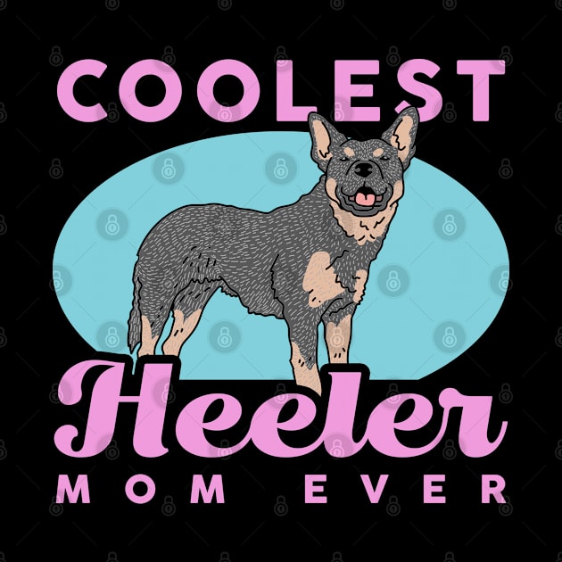 Heeler Mom | Australian Cattle Dog Blue Heeler by Streetwear KKS