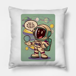 Back in my day we had nine planets Pillow