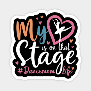 My-Heart-Is-On-That-Stage Magnet