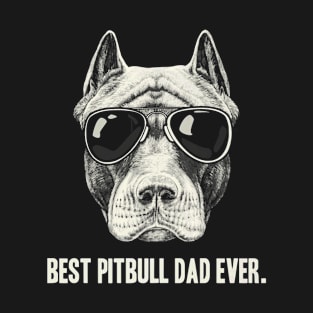 Best Pitbull Dad Ever T Shirt Fathers Day Gifts Dog Lover T-Shirt