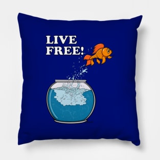 GOLDFISH LIVE FREE! Pillow