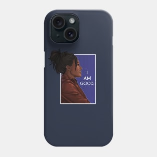 I am Good Phone Case