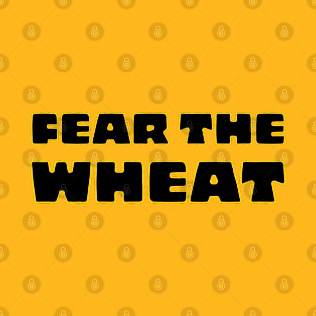 Fear The Wheat (WSU Shirt) by EMP