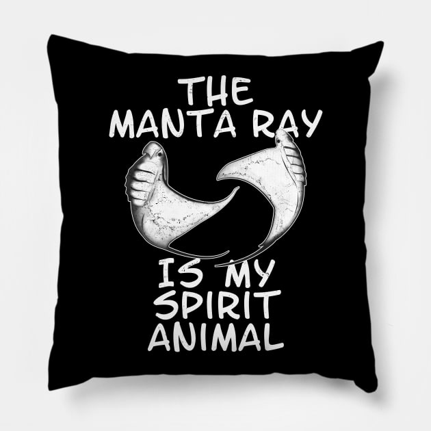 The manta ray is my spirit animal Pillow by NicGrayTees