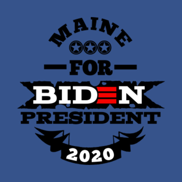 Disover Maine for biden - Joe Biden - T-Shirt