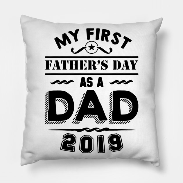 my first fathers day s a dad Pillow by hanespace