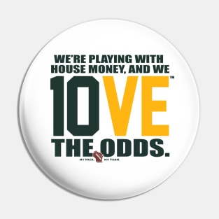 Playing with house money Pin