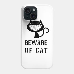 BEWARE OF CAT Phone Case