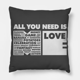 All You Need Is Love In Me Pillow