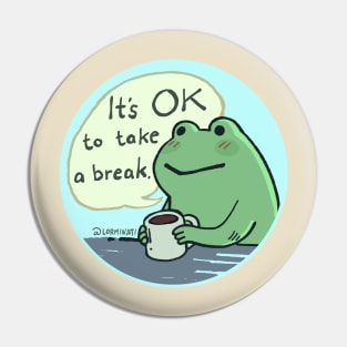 It's OK to take a break Pin