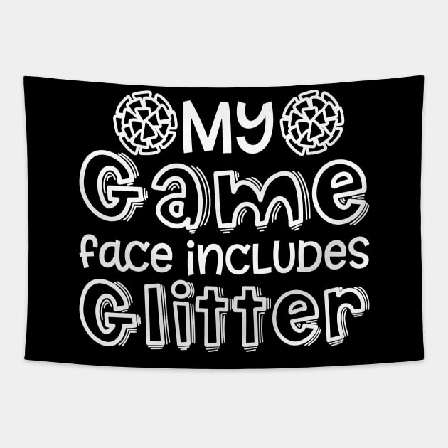 My Game Day Face Includes Glitter Cheerleader Cheer Cute Funny Tapestry by GlimmerDesigns