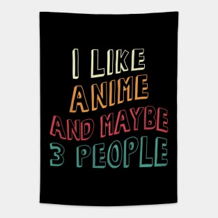 I Like Anime and Maybe 3 People Tapestry