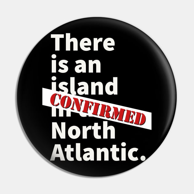 There is an island in the North Atlantic Pin by OakIslandMystery