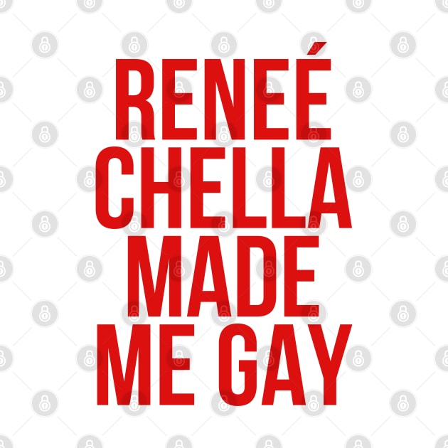 Reneé-Chella-Made-Me-Gay-funny by SonyaKorobkova