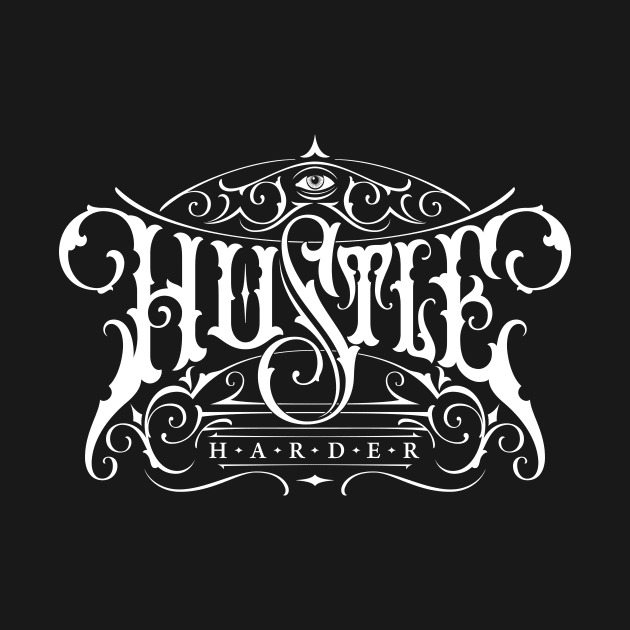 Hustle Harder by Already Original