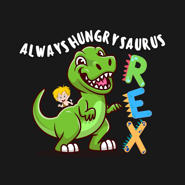 Always-Hungry-Saurus Rex by EvolvedandLovingIt