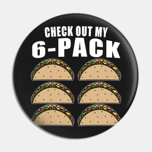 Check Out My Sixpack Tacos Pin