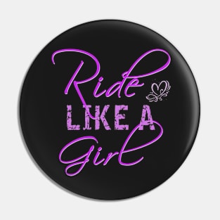 Ride Like A Girl Pin