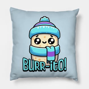 Burrito! Cute Shivering Burrito Pun Pillow