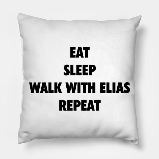 Eat Sleep Walk with Elias Repeat (black text) Pillow by Smark Out Moment