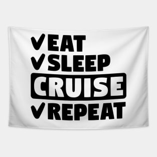 Eat, sleep, cruise, repeat Tapestry