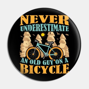 Never Underestimate An Old Guy With A Bicycle Pin