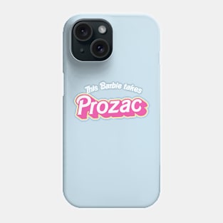 Come on Prozac Lets go party Phone Case