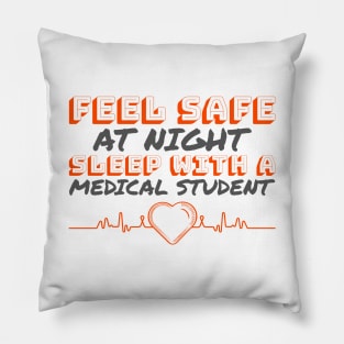 Feel Safe At Night Sleep With A Medical Student - Medical Student in Medschool Pillow