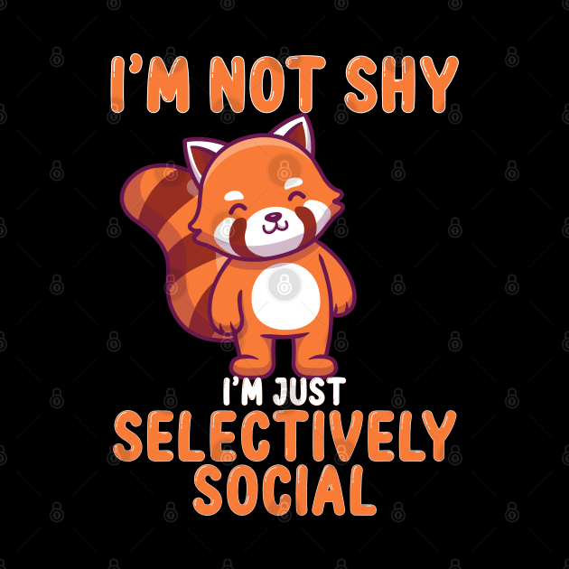 I'm not shy I'm just selectively social by reginaturner