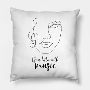 Life is better with music Pillow