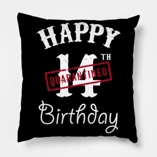 Happy 14th Quarantined Birthday Pillow