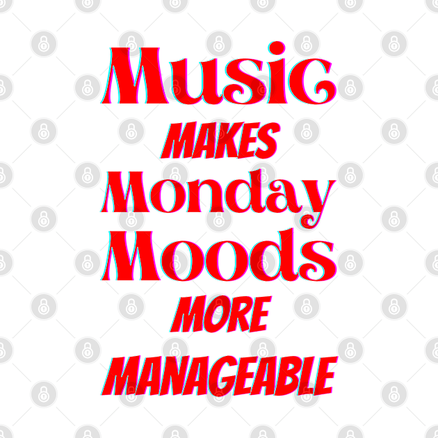 Music makes Monday moods more manageable in Red by Blue Butterfly Designs 