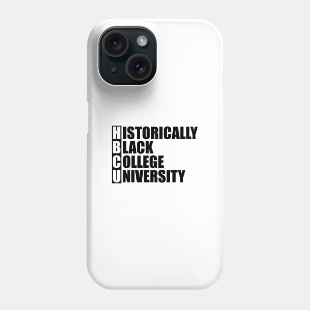 HBCU - Historically  Black College University Phone Case by KC Happy Shop