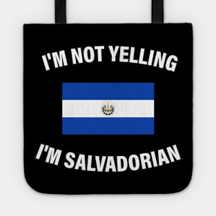 I'm not yelling, I'm Salvadorian - white design Tote