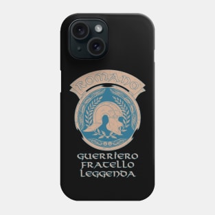 Romano Guerriero Fratello Leggenda Phone Case