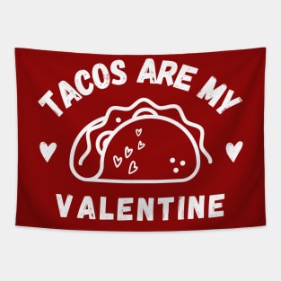 Tacos are my valentine Tapestry